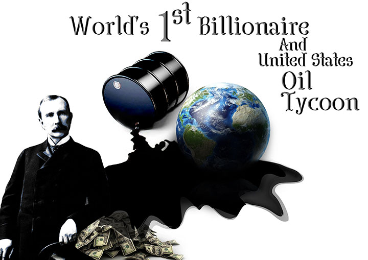 John Davison Rockefeller King of Oil and the Biggest Fortune in History  Estimated at 340 Billion Dollars Reveals Us the Ten Business Success  Commandments : Lessons on How to Make Money from