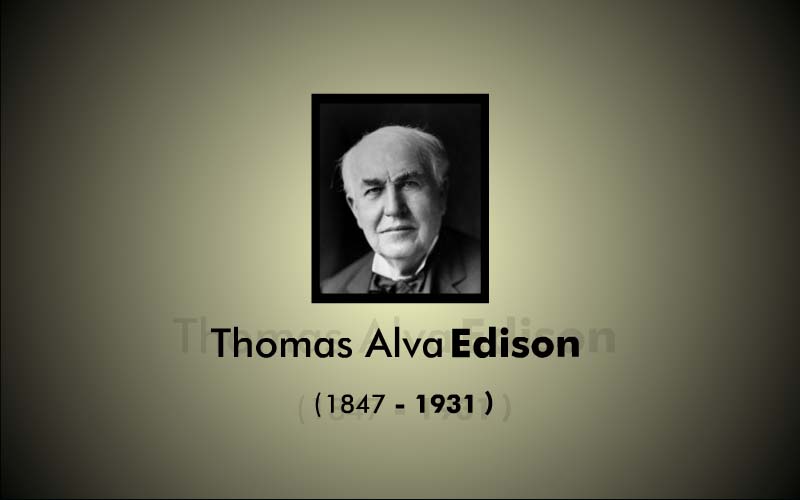 Thomas A. Edison - Religion is all bunk.